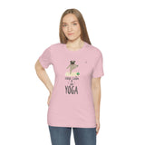 "Keep Calm and do Yoga" Printed Unisex Jersey Short Sleeve Tee