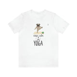 "Keep Calm and do Yoga" Printed Unisex Jersey Short Sleeve Tee