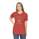 "Life is a Festival" Printed Unisex Jersey Short Sleeve Tee