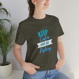 "Keep Calm & Go Fishing" Printed Unisex Jersey Short Sleeve Tee