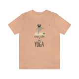 "Keep Calm and do Yoga" Printed Unisex Jersey Short Sleeve Tee