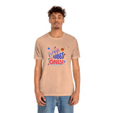 "Good Vibes Only" Printed Unisex Jersey Short Sleeve Tee