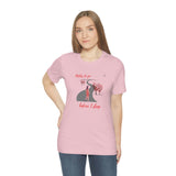 "Miles to go before I sleep - Female" Printed Unisex Jersey Short Sleeve Tee