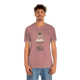 "Keep Calm and do Yoga" Printed Unisex Jersey Short Sleeve Tee