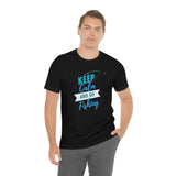 "Keep Calm & Go Fishing" Printed Unisex Jersey Short Sleeve Tee