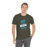 "Keep Calm & Go Fishing" Printed Unisex Jersey Short Sleeve Tee