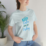 "Keep Calm & Go Fishing" Printed Unisex Jersey Short Sleeve Tee