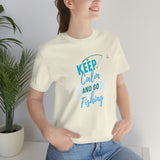 "Keep Calm & Go Fishing" Printed Unisex Jersey Short Sleeve Tee