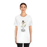 "Keep Calm and do Yoga" Printed Unisex Jersey Short Sleeve Tee