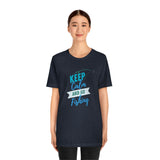 "Keep Calm & Go Fishing" Printed Unisex Jersey Short Sleeve Tee