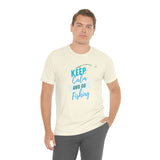 "Keep Calm & Go Fishing" Printed Unisex Jersey Short Sleeve Tee