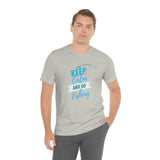 "Keep Calm & Go Fishing" Printed Unisex Jersey Short Sleeve Tee