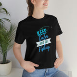 "Keep Calm & Go Fishing" Printed Unisex Jersey Short Sleeve Tee