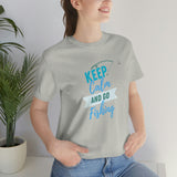 "Keep Calm & Go Fishing" Printed Unisex Jersey Short Sleeve Tee