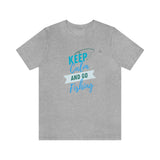 "Keep Calm & Go Fishing" Printed Unisex Jersey Short Sleeve Tee